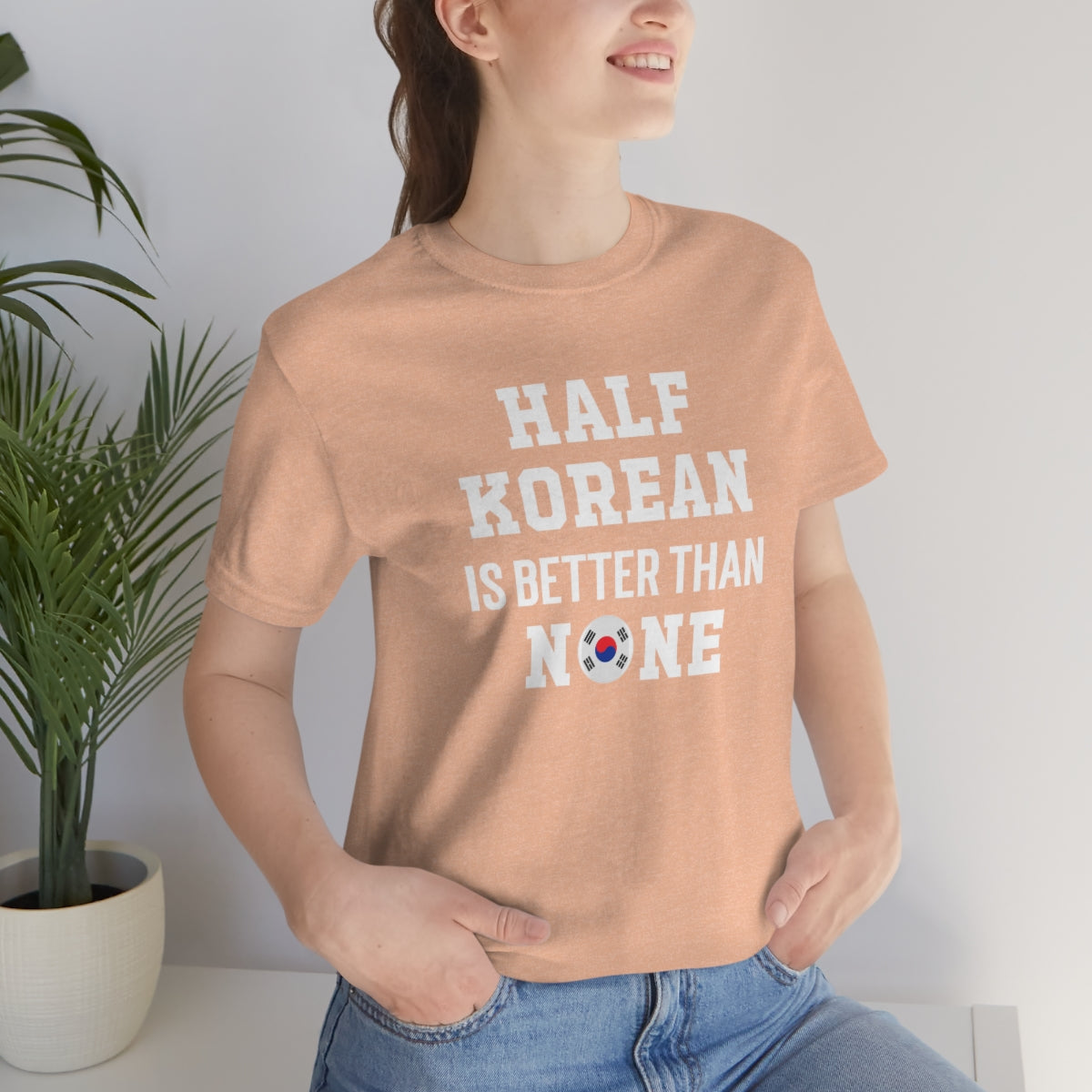 Half Korean is Better Than None Unisex T Shirt, #VeryAsian, Very Asian, Funny Korean, Korean American, Made In America With Korean Parts