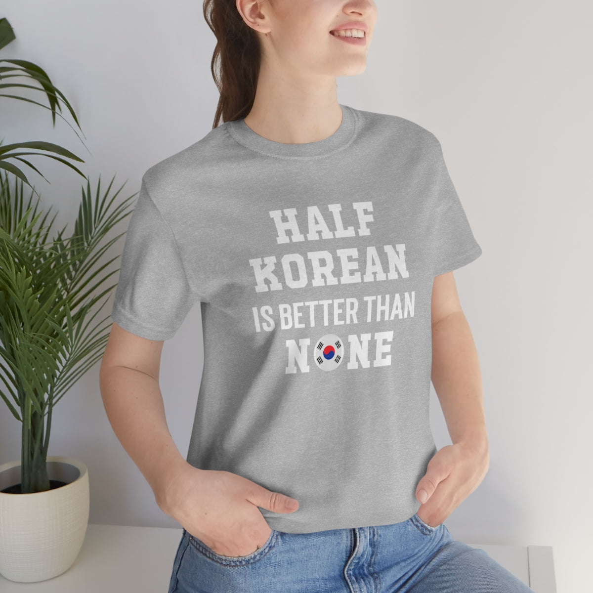 Half Korean is Better Than None Unisex T Shirt, #VeryAsian, Very Asian, Funny Korean, Korean American, Made In America With Korean Parts