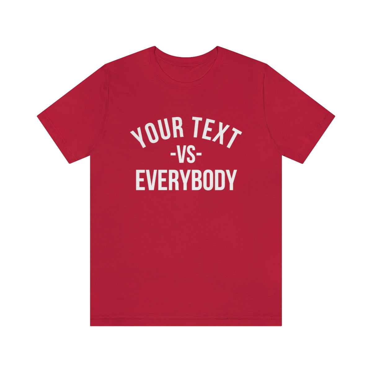 Custom Your Text vs Everybody Shirt, NJ vs Everybody, Jon Bon Jovi, Concert Tour, Funny Custom Shirt, Team Sport, Family Shirt