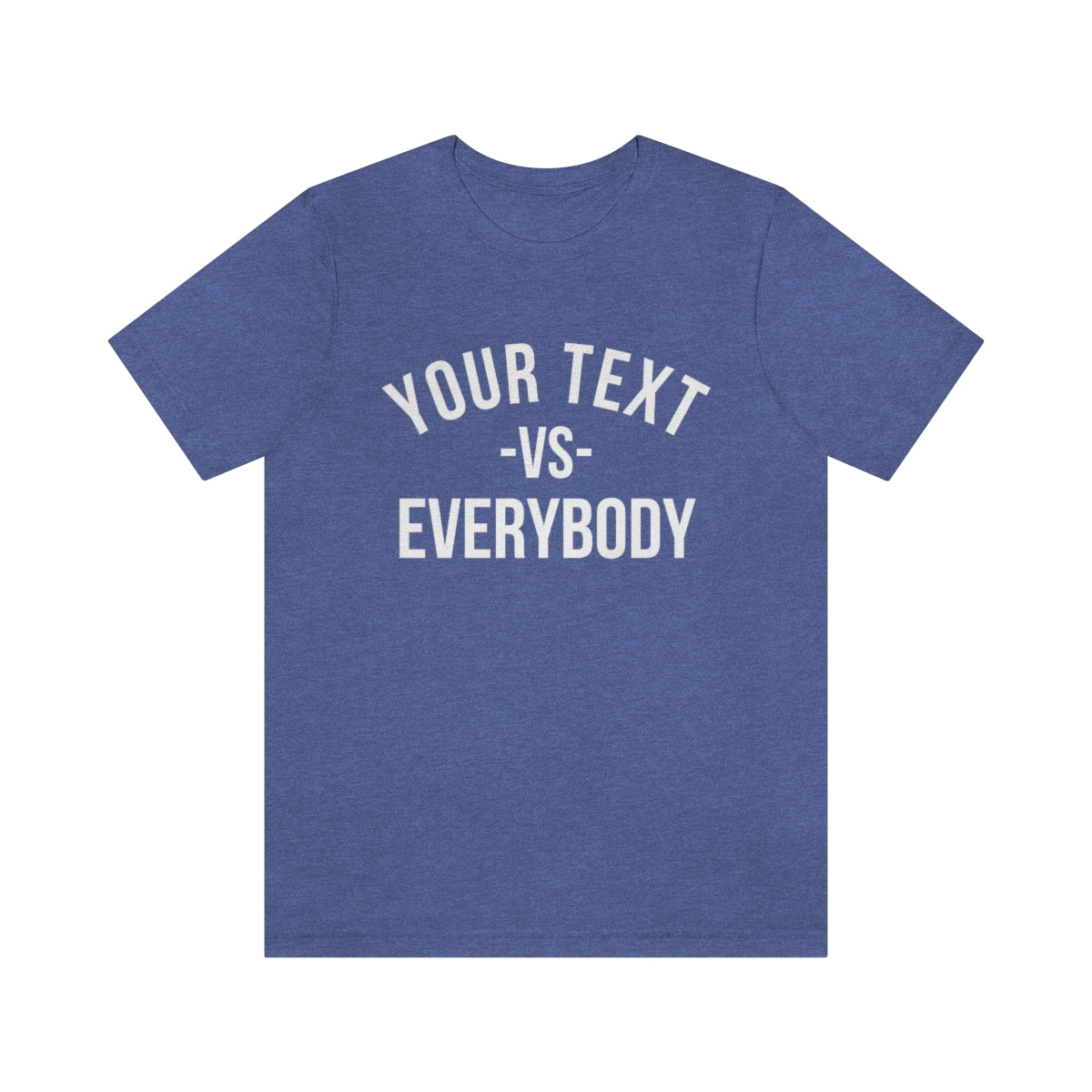 Custom Your Text vs Everybody Shirt, NJ vs Everybody, Jon Bon Jovi, Concert Tour, Funny Custom Shirt, Team Sport, Family Shirt