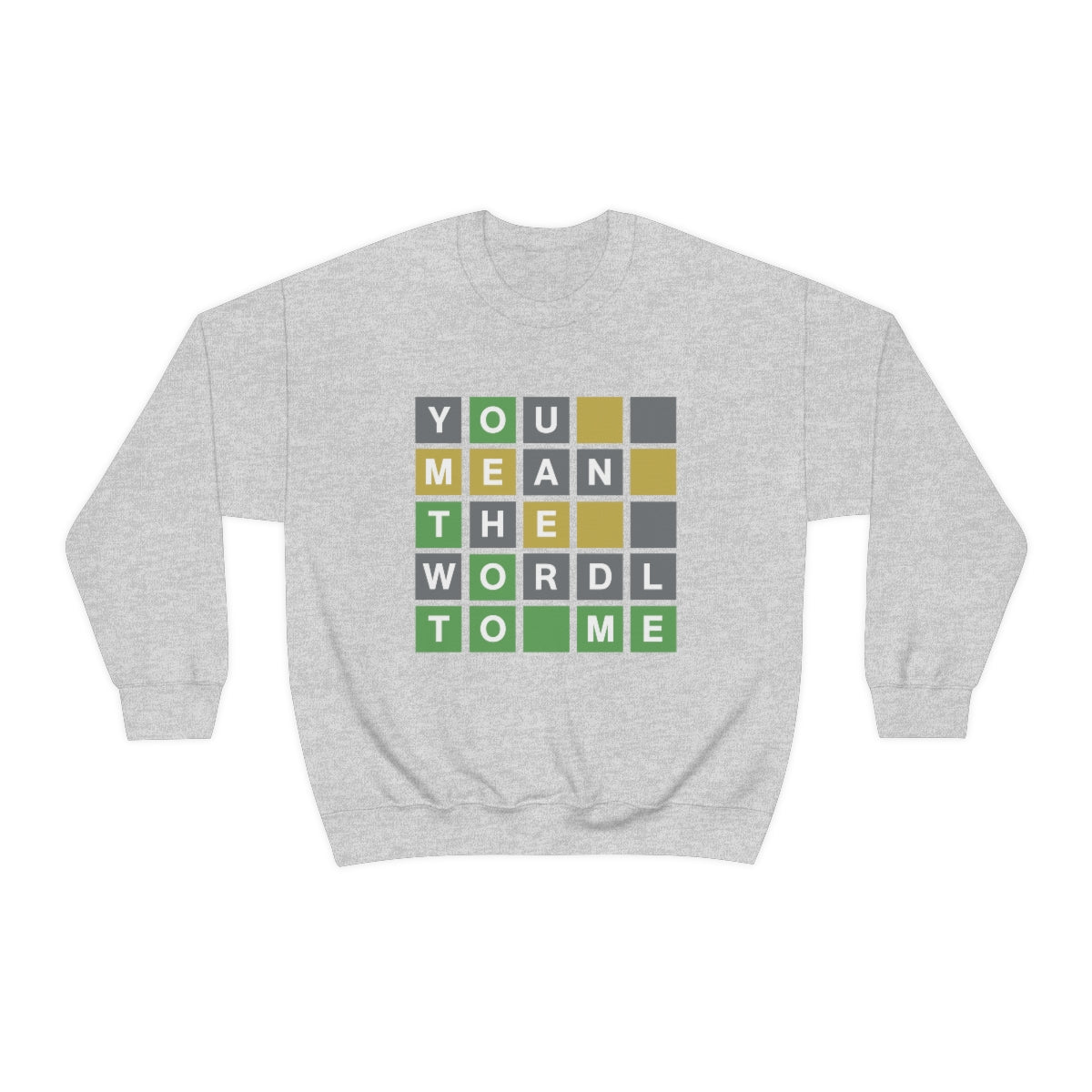 You Mean The Wordle To Me Sweatshirt, Funny Wordle, Wordle Lover Gift, Wordle Mom, Wordle Dad, Merry Christmas, I Love You Wordle