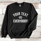 Custom Your Text vs Everybody Sweatshirt, NJ vs Everybody, Jon Bon Jovi, Concert Tour, Funny Custom Sweatshirt, Team Sports, Family Shirt - DarlimStudio